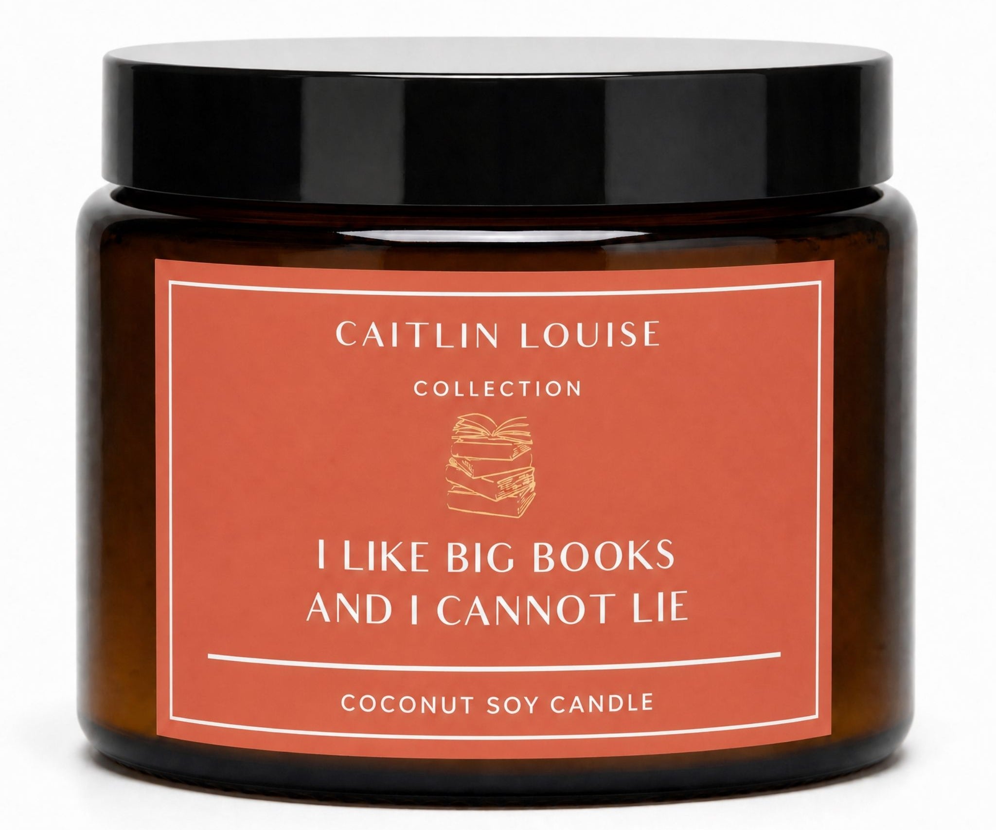 A coconut soy candle in an amber glass jar with a black lid and a terracotta-colored label. The label reads 'CAITLIN LOUISE COLLECTION' and 'I LIKE BIG BOOKS AND I CANNOT LIE'.